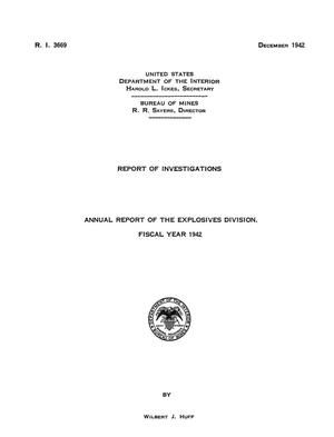 Annual Report of the Explosives Division, Fiscal Year 1942