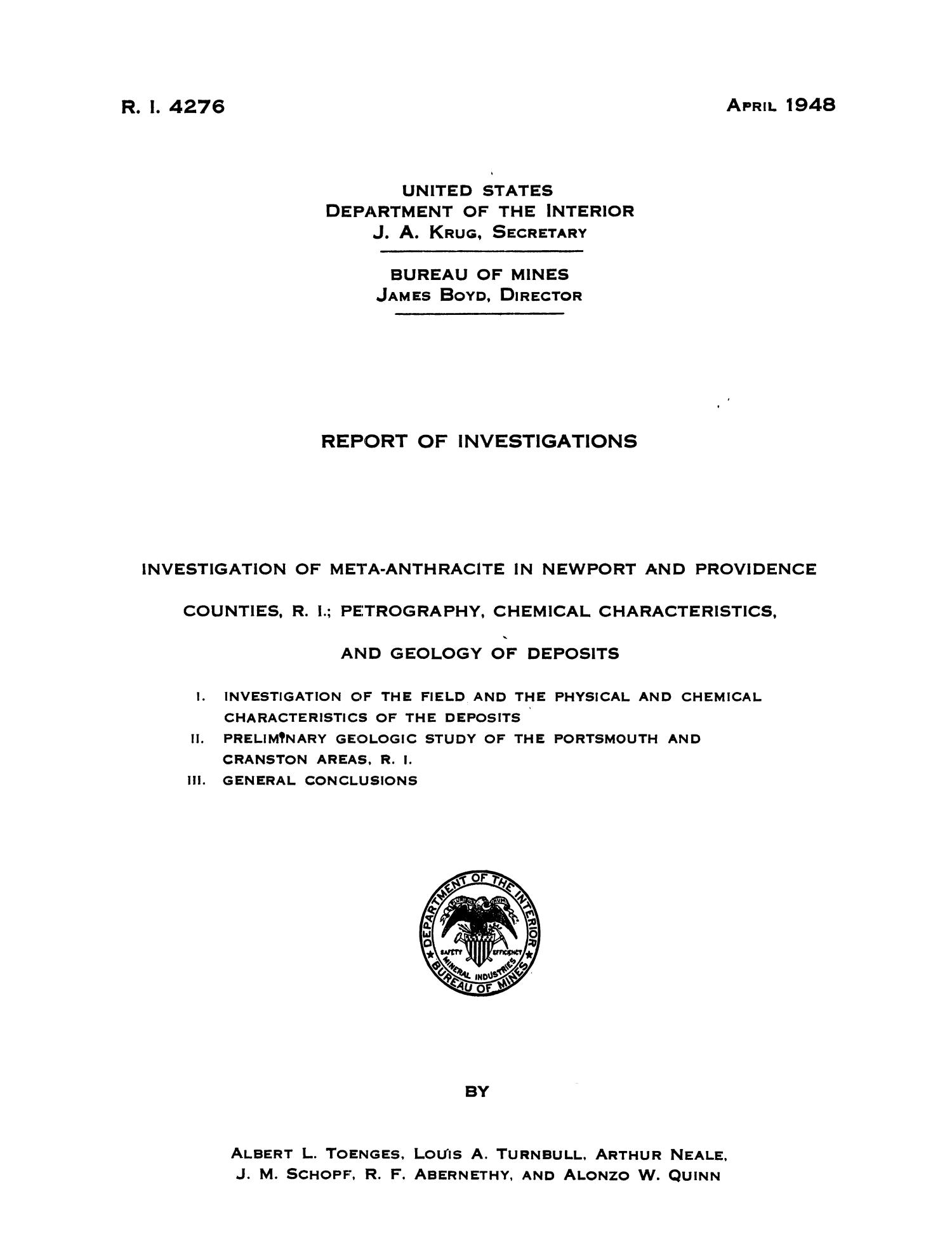 Investigation of Meta-Anthracite in Newport and Providence Counties, Rhode Island: Petrography, Chemical Characteristics, and Geology of Deposits: I. Investigation of the Field and the Physical and Chemical Characteristics of the Deposits; II. Preliminary Geologic Study of the Portsmouth and Cranston Areas, Rhode Island; III. General Conclusions
                                                
                                                    Front Cover
                                                