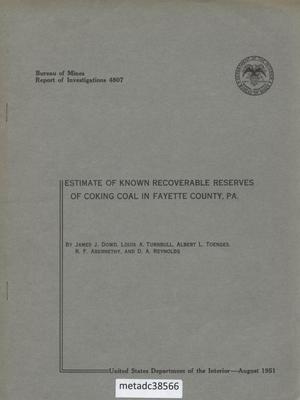 Primary view of object titled 'Estimate of Known Recoverable Reserves of Coking Coal in Fayette County, Pennsylvania'.
