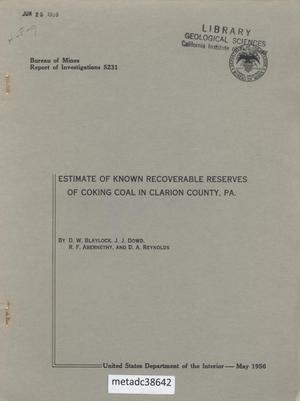 Primary view of object titled 'Estimate of Known Recoverable Reserves of Coking Coal in Clarion County, Pennsylvania'.