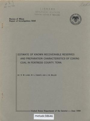 Primary view of object titled 'Estimate of Known Recoverable Reserves and Preparation Characteristics of Coking Coal in Fentress County, Tennessee'.