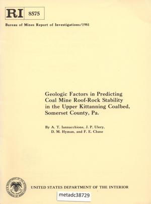 Geologic Factors in Predicting Coal Mine Roof-Rock Stability in the Upper Kittanning Coalbed, Somerset County, Pennsylvania