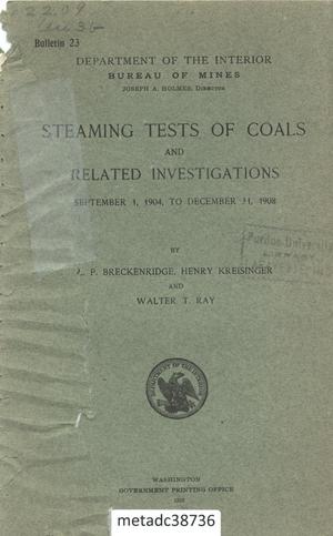 Steaming Tests of Coals and Related Investigations: September 1, 1904, to December 31, 1908