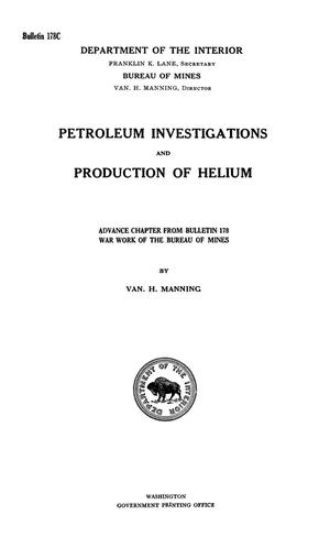 Petroleum Investigations and Production of Helium