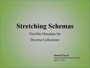 Stretching Schemas: Flexible Metadata for Diverse Collections