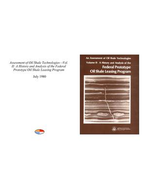Assessment of Oil Shale Technologies—Vol. II: A History and Analysis of the Federal Prototype Oil Shale Leasing Program