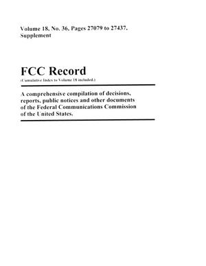 FCC Record, Volume 18, No. 36, Pages 27079 to 27437, Supplement