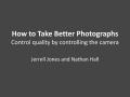 Thumbnail image of item number 1 in: 'How to Take Better Photographs: Control Quality by Controlling the Camera'.