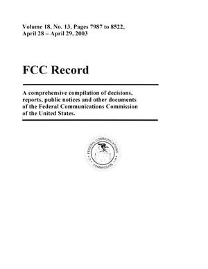 FCC Record, Volume 18, No. 13, Pages 7987 to 8522, April 28 - April 29, 2003