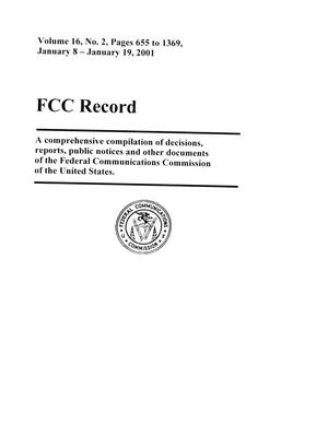 FCC Record, Volume 16, No. 2, Pages 655 to 1369, January 8 - January 19, 2001