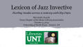 Primary view of Lexicon of Jazz Invective: Hurling Insults Across a Century with Big Data [presentation]