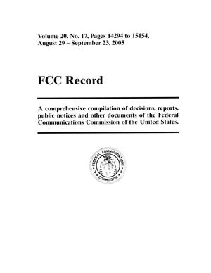 FCC Record, Volume 20, No. 17, Pages 14294 to 15154, August 29 - September 23, 2005
