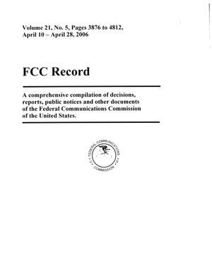 FCC Record, Volume 21, No. 5, Pages 3876 to 4812, April 10 - April 28, 2006