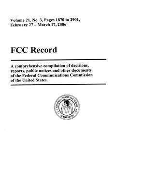 Primary view of object titled 'FCC Record, Volume 21, No. 3, Pages 1870 to 2901, February 27 - March 17, 2006'.