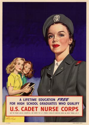 A lifetime education free for high school graduates who qualify: U.S. Cadet Nurse Corps.