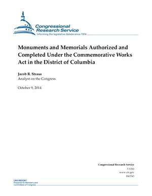 Monuments and Memorials Authorized and Completed Under the Commemorative Works Act in the District of Columbia