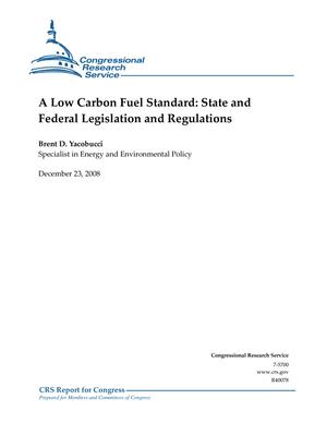 A Low Carbon Fuel Standard: State and Federal Legislation and Regulations