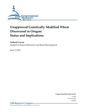 Unapproved Genetically Modified Wheat Discovered in Oregon: Status and Implications