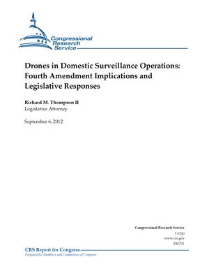 Drones in Domestic Surveillance Operations: Fourth Amendment Implications and Legislative Responses