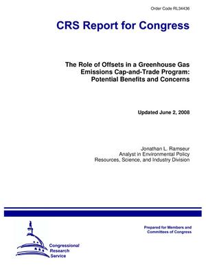 The Role of Offsets in a Greenhouse Gas Emissions Cap-and-Trade Program: Potential Benefits and Concerns