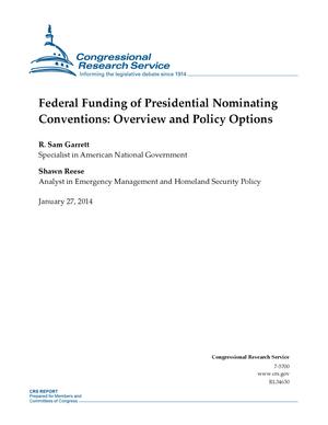 Federal Funding of Presidential Nominating Conventions: Overview and Policy Options