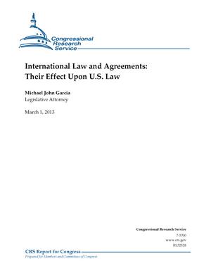 International Law and Agreements: Their Effect Upon U.S. Law