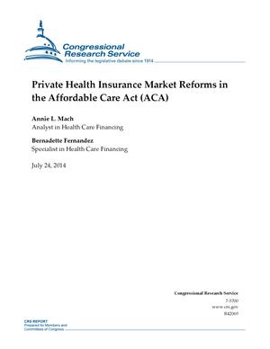 Private Health Insurance Market Reforms in the Affordable Care Act (ACA)