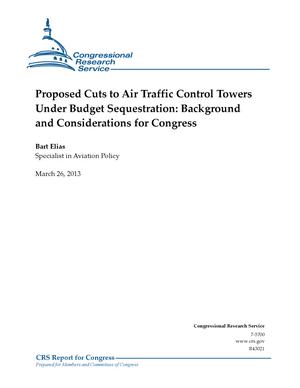 Proposed Cuts to Air Traffic Control Towers Under Budget Sequestration: Background and Considerations for Congress