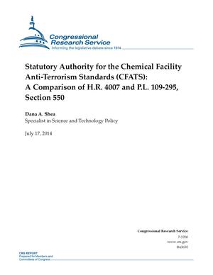 Statutory Authority for the Chemical Facility Anti-Terrorism Standards (CFATS): A Comparison of H.R. 4007 and P.L. 109-295, Section 550