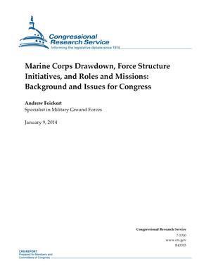 Marine Corps Drawdown, Force Structure Initiatives, and Roles and Missions: Background and Issues for Congress