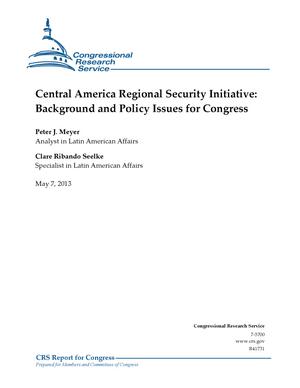 Central America Regional Security Initiative: Background and Policy Issues for Congress