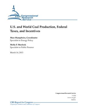U.S. and World Coal Production, Federal Taxes, and Incentives