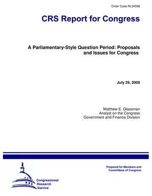 Primary view of object titled 'A Parliamentary-Style Question Period: Proposals and Issues for Congress'.