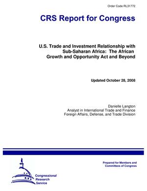 U.S. Trade and Investment Relationship with Sub-Saharan Africa: The African Growth and Opportunity Act and Beyond