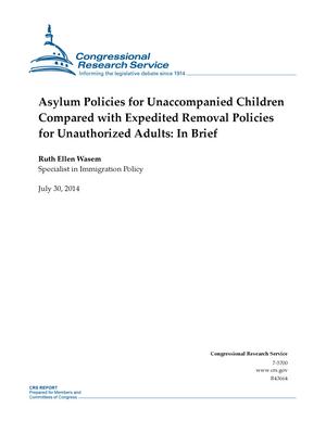 Asylum Policies for Unaccompanied Children Compared with Expedited Removal Policies for Unauthorized Adults: In Brief