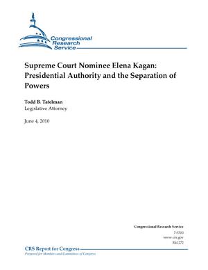 Supreme Court Nominee Elena Kagan: Presidential Authority and the Separation of Powers