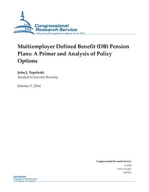 Multiemployer Defined Benefit (DB) Pension Plans: A Primer and Analysis of Policy Options