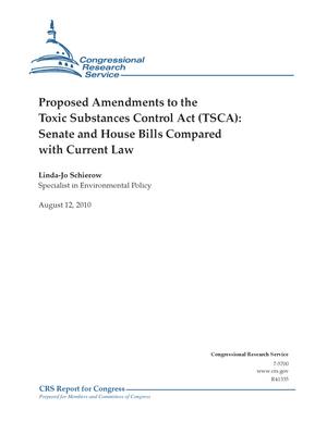 Proposed Amendments to the Toxic Substances Control Act (TSCA): Senate and House Bills Compared with Current Law