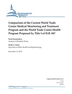 Comparison of the Current World Trade Center Medical Monitoring and Treatment Program and the World Trade Center Health Program Proposed by Title I of H.R. 847