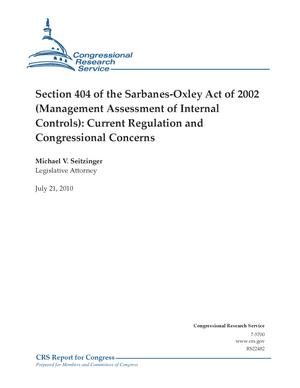 Section 404 of the Sarbanes-Oxley Act of 2002 (Management Assessment of Internal Controls): Current Regulation and Congressional Concerns
