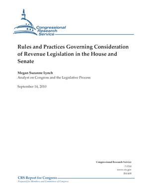 Rules and Practices Governing Consideration of Revenue Legislation in the House and Senate