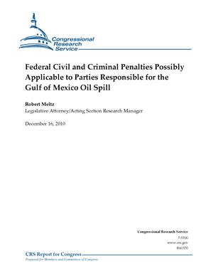Federal Civil and Criminal Penalties Possibly Applicable to Parties Responsible for the Gulf of Mexico Oil Spill