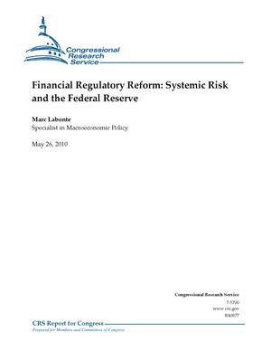 Financial Regulatory Reform: Systemic Risk and the Federal Reserve
