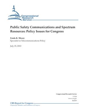 Public Safety Communications and Spectrum Resources: Policy Issues for Congress