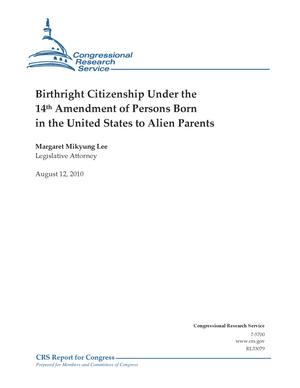 Birthright Citizenship Under the 14th Amendment of Persons Born in the United States to Alien Parents