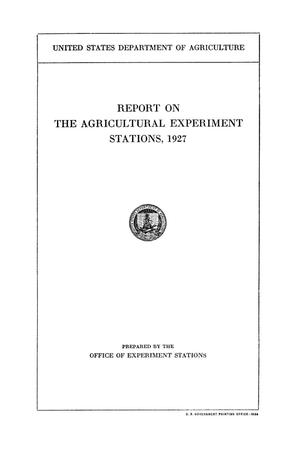 Primary view of object titled 'Report on the Agricultural Experiment Stations, 1927'.