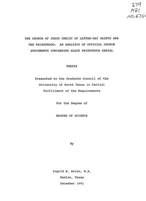 Primary view of object titled 'The Church of Jesus Christ of Latter-Day Saints and the Priesthood: An Analysis of Official Church Statements Concerning Black Priesthood Denial'.