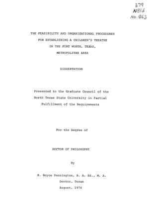 The Feasibility and Organizational Procedures for Establishing a Children's Theatre in the Fort Worth, Texas, Metropolitan Area