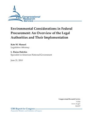 Environmental Considerations in Federal Procurement: An Overview of the Legal Authorities and Their Implementation