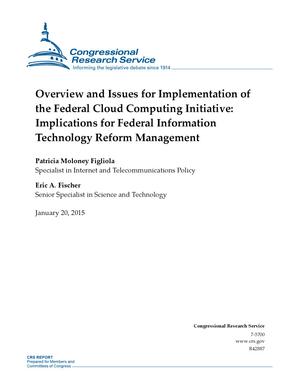 Overview and Issues for Implementation of the Federal Cloud Computing Initiative: Implications for Federal Information Technology Reform Management